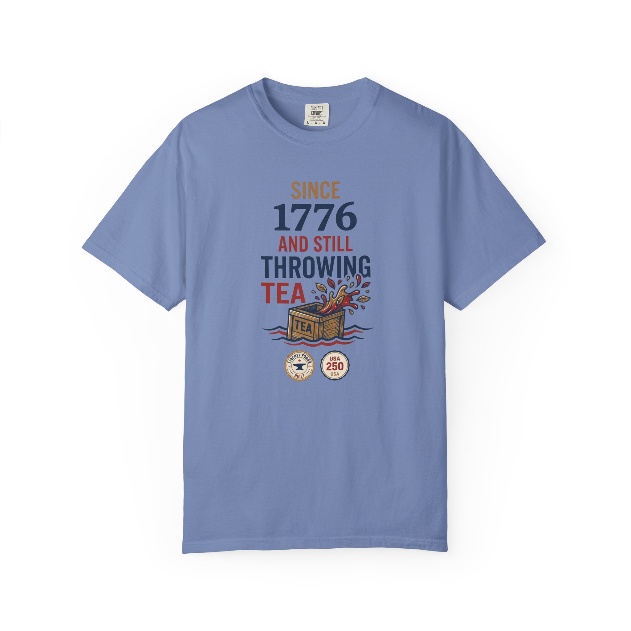 Since 1776 Still Throwing Tea Tee | Funny Boston Tea Party Shirt | Revolutionary Humor History Buff Gift - Image 8