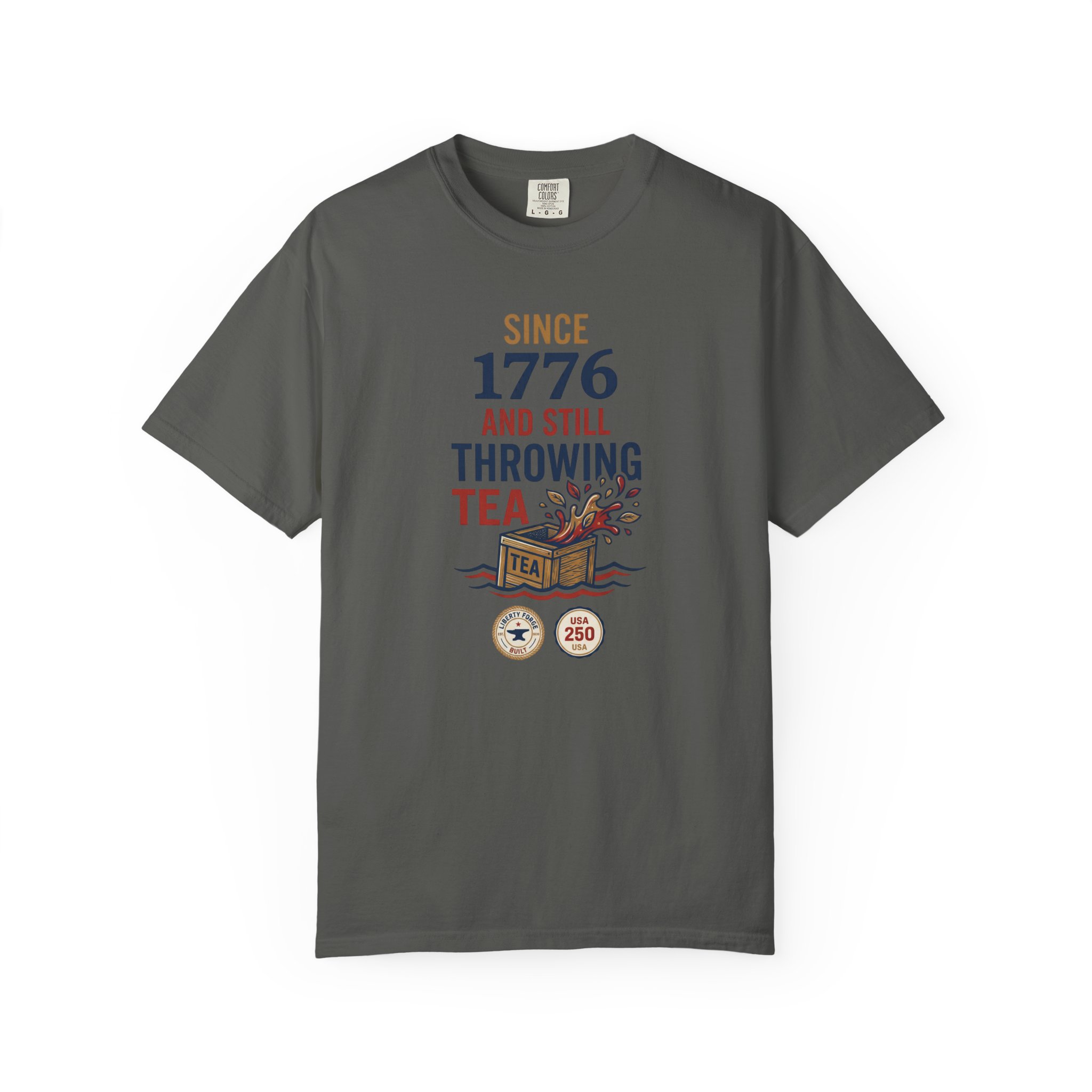 Since 1776 Still Throwing Tea Tee | Funny Boston Tea Party Shirt | Revolutionary Humor History Buff Gift - Image 3