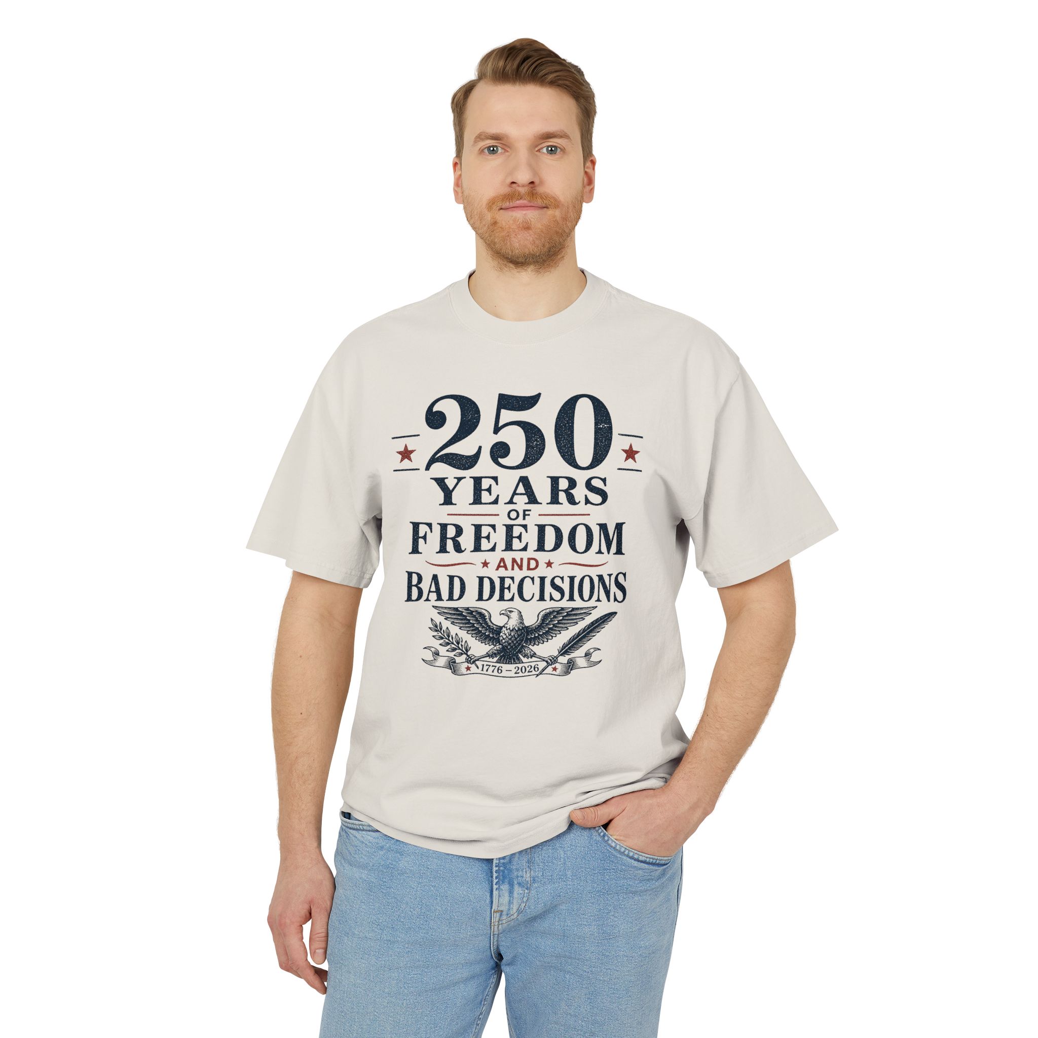 250 Years of Freedom & Bad Decisions Tee | Funny Patriotic Eagle Shirt | America 250 Semiquincentennial - Image 5
