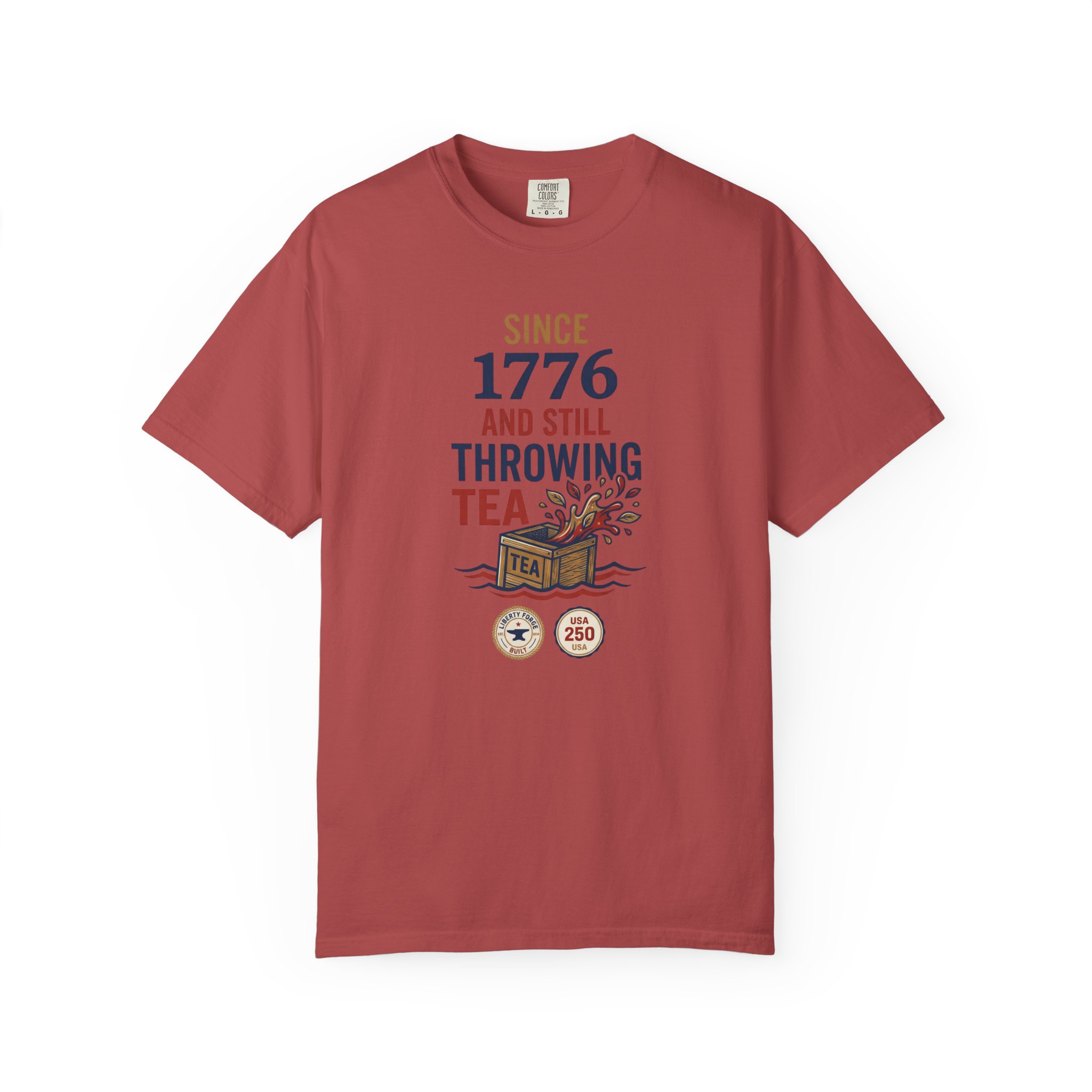 Since 1776 Still Throwing Tea Tee | Funny Boston Tea Party Shirt | Revolutionary Humor History Buff Gift - Image 11