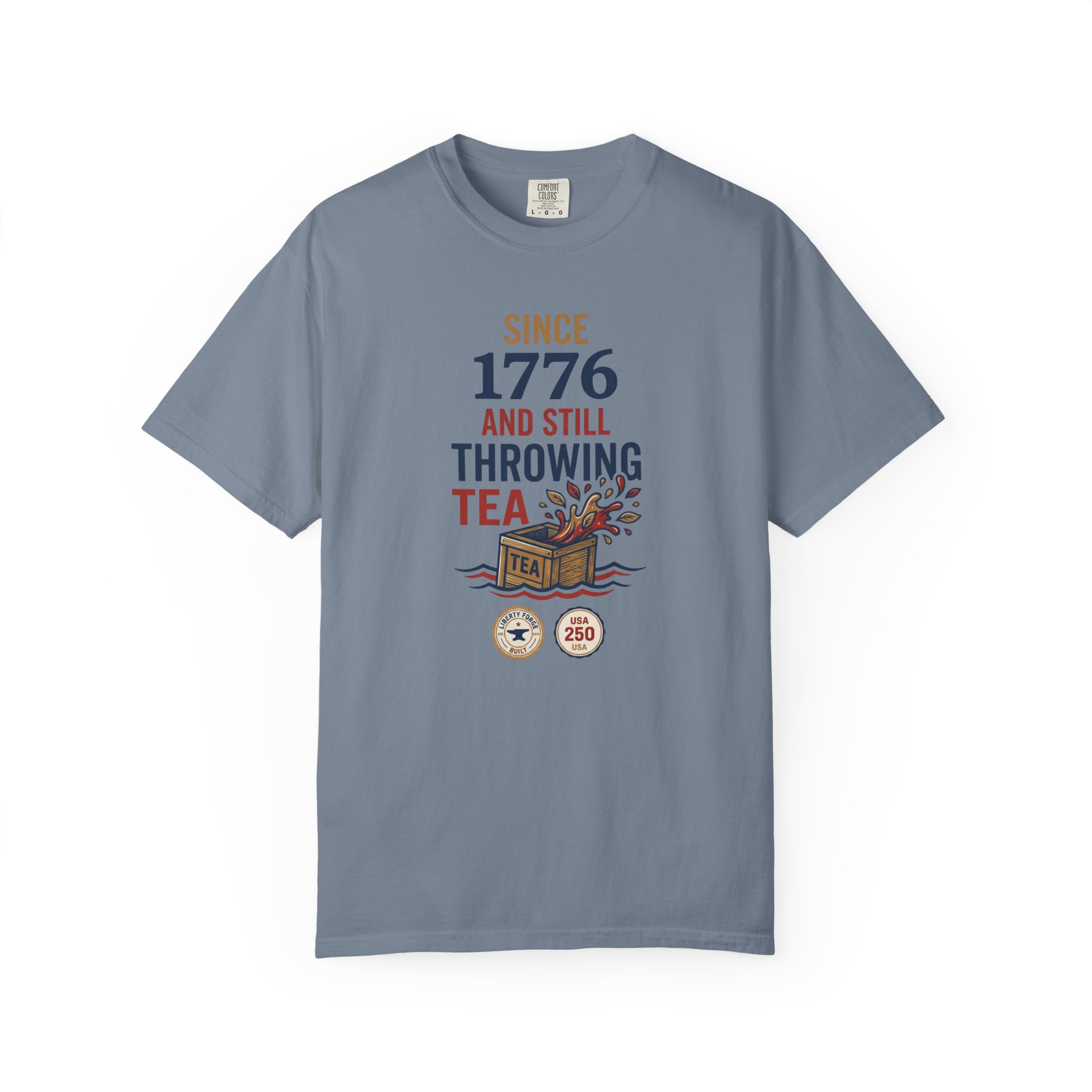 Since 1776 Still Throwing Tea Tee | Funny Boston Tea Party Shirt | Revolutionary Humor History Buff Gift - Image 9