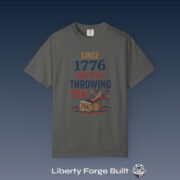 Since 1776 And Still Throwing Tea T-Shirt, Boston Tea Party Tee, Comfort Colors