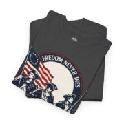 Freedom Never Dies Revolutionary soldiers T-shirt in Dark Heather