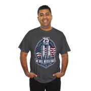 25 Years We Will Never Forget T-Shirt - 9/11 Tribute Memorial - Image 6