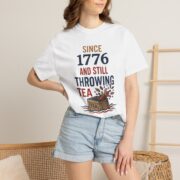 Since 1776 And Still Throwing Tea T-Shirt, Boston Tea Party Tee, Comfort Colors