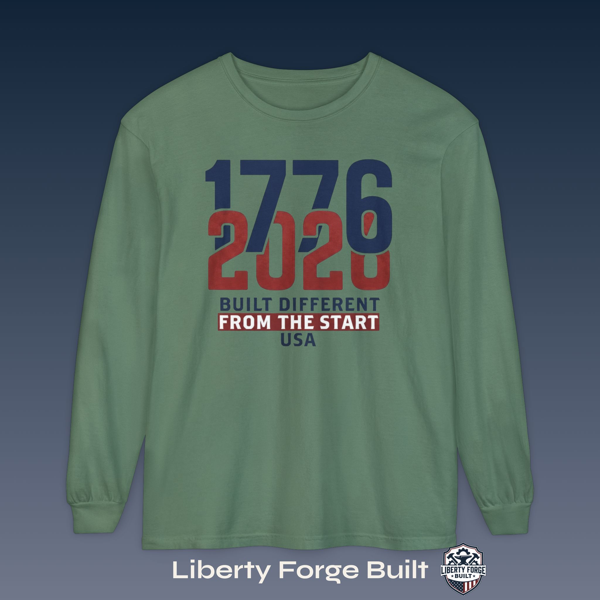 15912544302740034643_2048_custom.jpeg 1776-2026 Built Different From the Start long-sleeve shirt