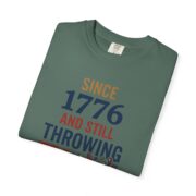 Since 1776 And Still Throwing Tea T-Shirt, Boston Tea Party Tee, Comfort Colors