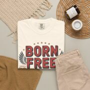 Born Free in Boston T-Shirt