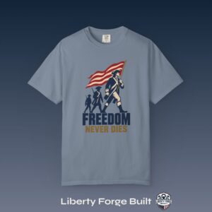 Freedom Never Dies Revolutionary marchers and American flag T-shirt