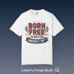 Born Free in Boston T-Shirt