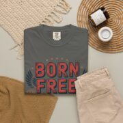 Born Free in Boston T-Shirt