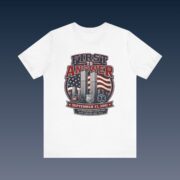 First to Answer 9/11 Tribute T-Shirt - September 11 Memorial Tee