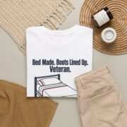 Veteran Humor Shirt, Bed Made Boots Lined Up Veteran Tee, Funny Veteran Gift for Him, Veterans Day Gift