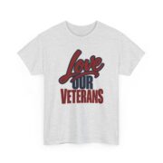 Love Our Veterans Shirt, Veterans Day Shirt for Women, Military Family Tee, Thank You Veterans Gift