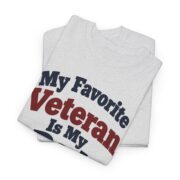 Veteran Dad Shirt, My Favorite Veteran Is My Dad T-Shirt, Veterans Day Gift for Dad, Father's Day Gift from Daughter