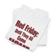 Red Friday Shirt, Until They All Come Home T-Shirt, Military Family Tee, Deployment Support Gift for Spouse or Mom