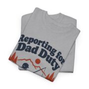 Veteran Dad Shirt, Reporting for Dad Duty Fishing Tee, Fathers Day Gift from Kids, Veterans Day Gift for Dad