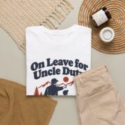 Military Uncle Shirt, On Leave for Uncle Duty Tee, Uncle Gift from Nephew or Niece, Veterans Day Gift for Him