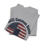 Common Sense Shirt, Still Common Sense 1776 T-Shirt, American Revolution Tee, History Buff Gift for Him - Image 15