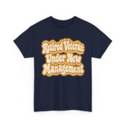 Retired Veteran Shirt, Under New Management Tee, Funny Military Retirement Gift for Him, Retirement Party Gift