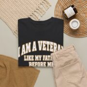 Veteran Son Shirt, I Am a Veteran Like My Father Before Me T-Shirt, Second Generation Veteran Gift for Men