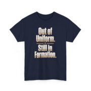 Proud Veteran Shirt, Out of Uniform Still in Formation T-Shirt, Veteran Gift for Men, Veterans Day Tee for Him