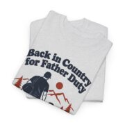 Military Homecoming Shirt, Back in Country for Father Duty Tee, Veteran Dad Gift, Deployment Return Gift for Him