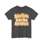 Retired Veteran Shirt, Under New Management Tee, Funny Military Retirement Gift for Him, Retirement Party Gift