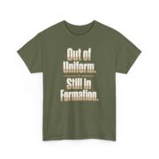 Proud Veteran Shirt, Out of Uniform Still in Formation T-Shirt, Veteran Gift for Men, Veterans Day Tee for Him