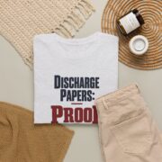 Honorable Discharge Shirt, Discharge Papers Proof I Showed Up T-Shirt, Funny Veteran Gift, Military Retirement Tee