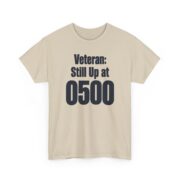 Funny Veteran Shirt, Veteran Still Up at 0500 T-Shirt, Veteran Dad Gift, Early Riser Gift for Him