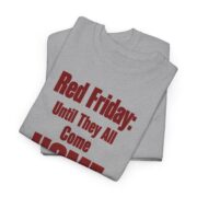 Red Friday Shirt, Until They All Come Home T-Shirt, Military Family Tee, Deployment Support Gift for Spouse or Mom