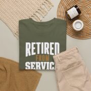Retired Military Shirt, Retired From Service Not From Standards T-Shirt, Military Retirement Gift for Men, Veteran Tee