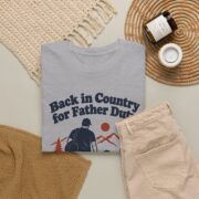 Military Homecoming Shirt, Back in Country for Father Duty Tee, Veteran Dad Gift, Deployment Return Gift for Him