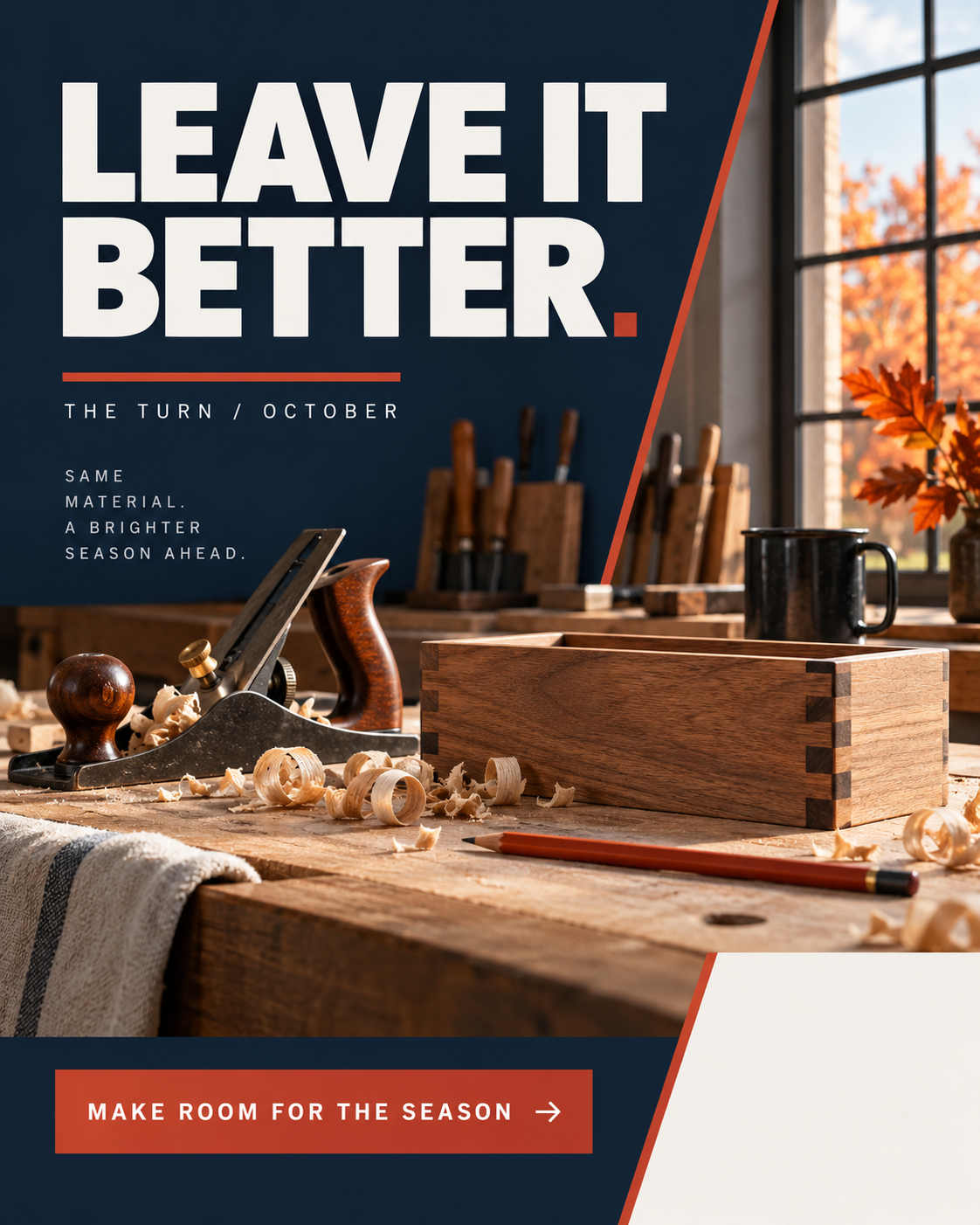 October ad: LEAVE IT BETTER. Seasonal scene with a clear call to action.