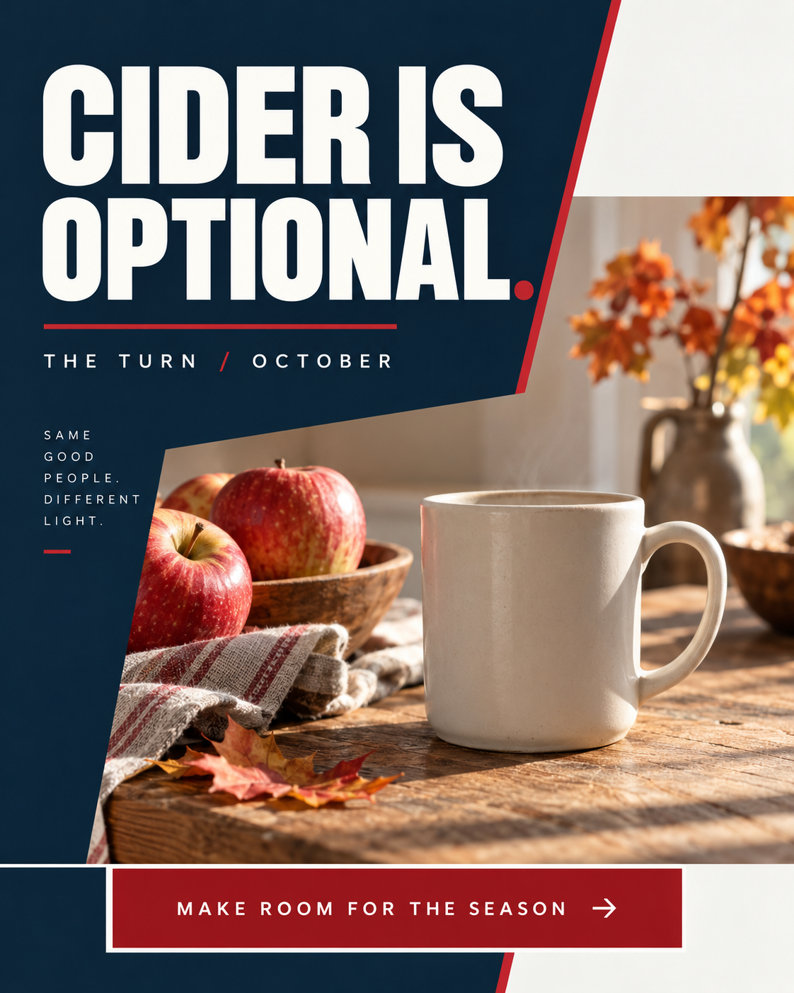 October ad: CIDER IS OPTIONAL. Seasonal scene with a clear call to action.