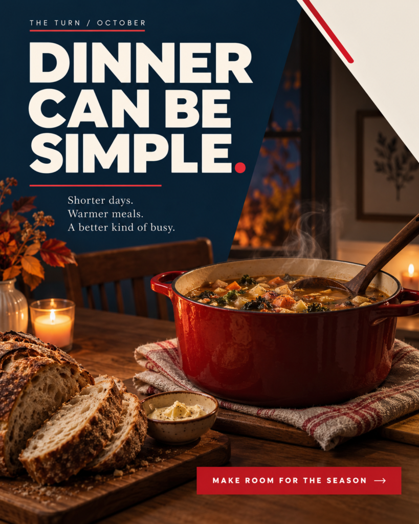 October ad: DINNER CAN BE SIMPLE. Seasonal scene with a clear call to action.