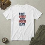 White t-shirt with stacked navy and red type and the words "FIRST VOICE ON THE WORST DAY", at a picnic